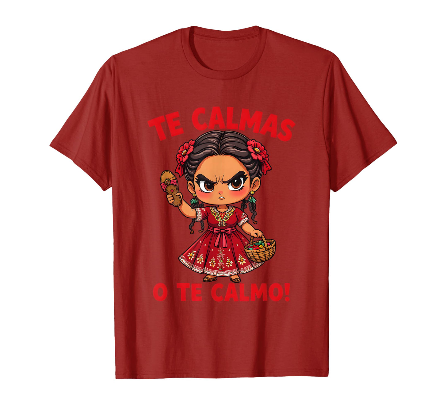 Happy Mothers Day Mexican Spanish Mom Te Calmas O Te Calmo T-Shirt