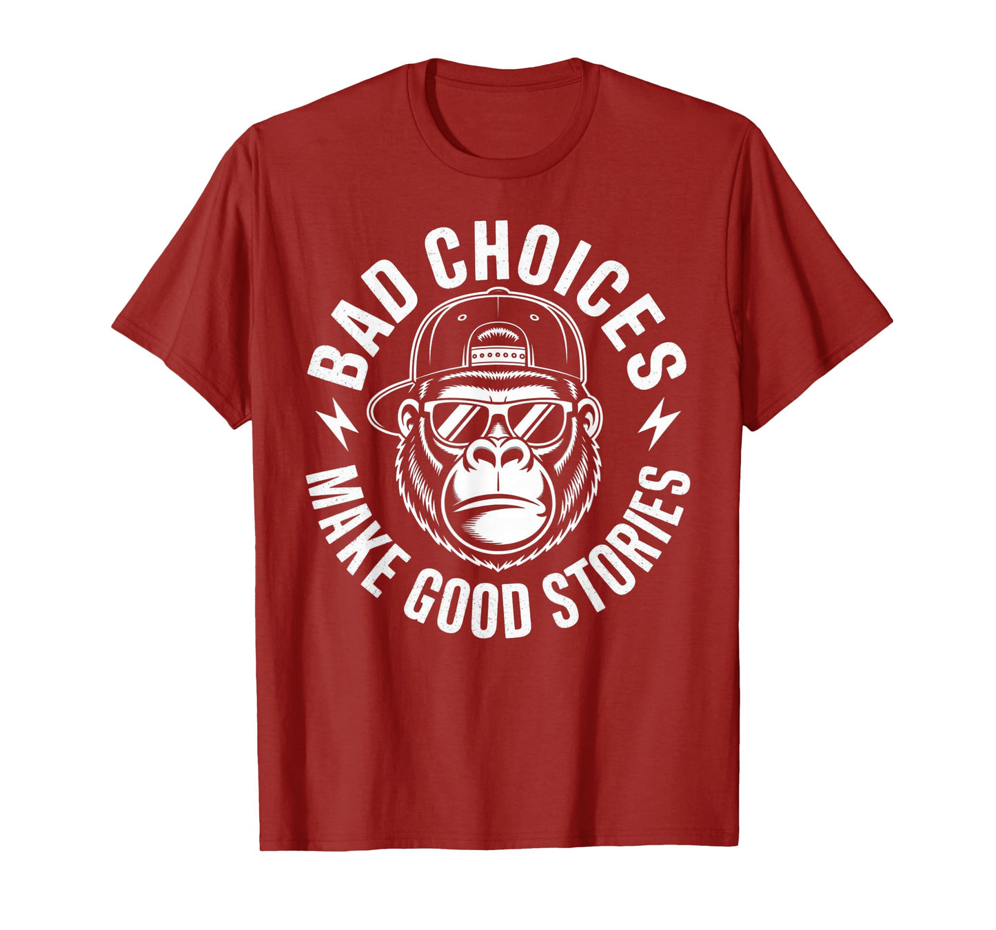 Bad Choices Make Good Stories Gorilla Attitude T-Shirt