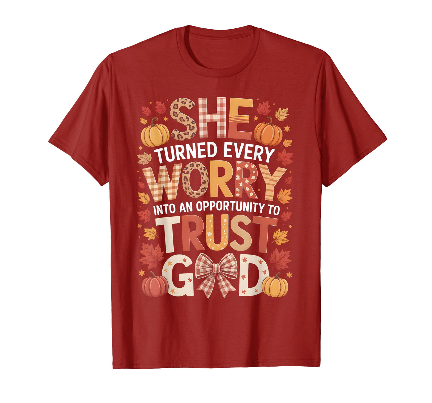She Turned Worry Into Trust God Fall Faith T-Shirt