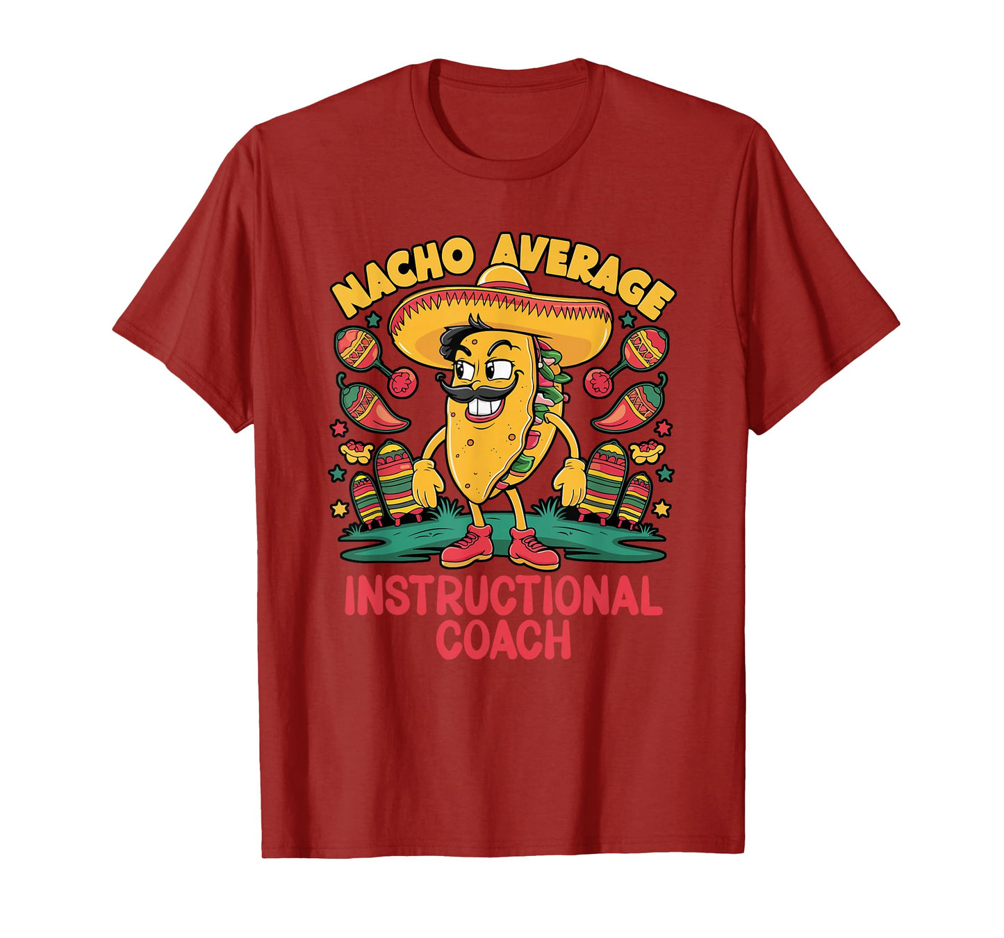 Nacho Average Instructional Coach Cinco De Mayo Mexican T-Shirt