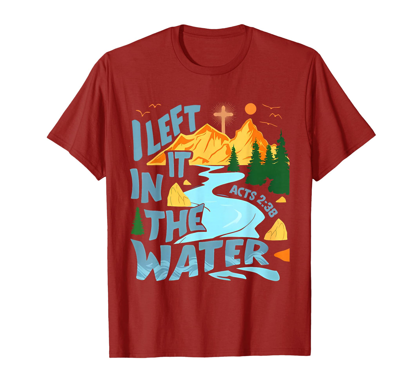 Left It in The Water Christian Baptism Baptized Church T-Shirt