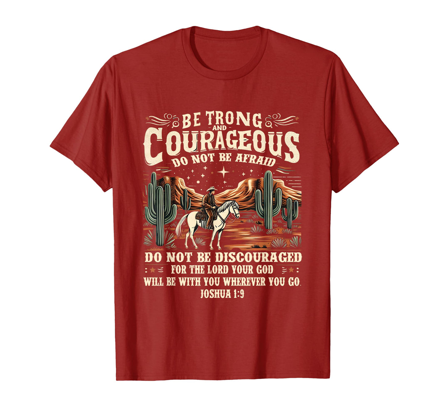 Be Strong Courageous Joshua 1:9 Western Cowboy Style T-Shirt