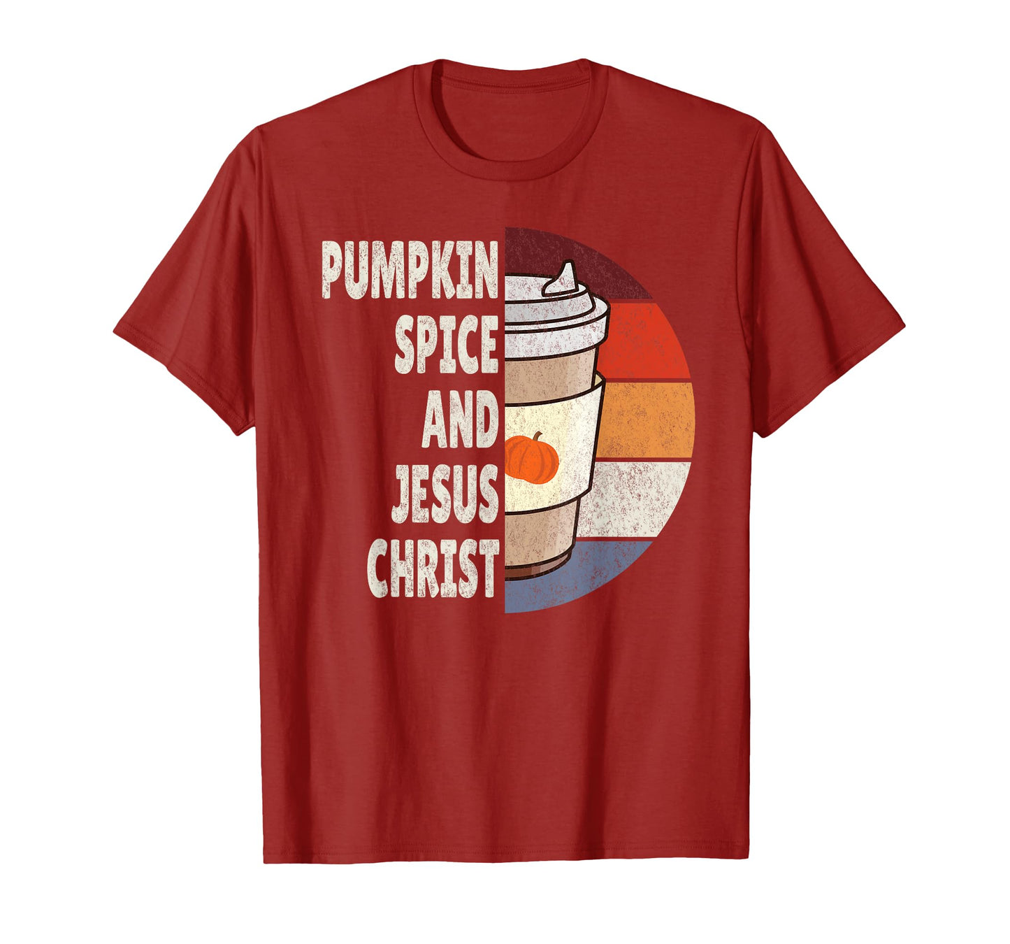 Fall Autumn Season, Pumpkin Spice and Jesus Christ T-Shirt