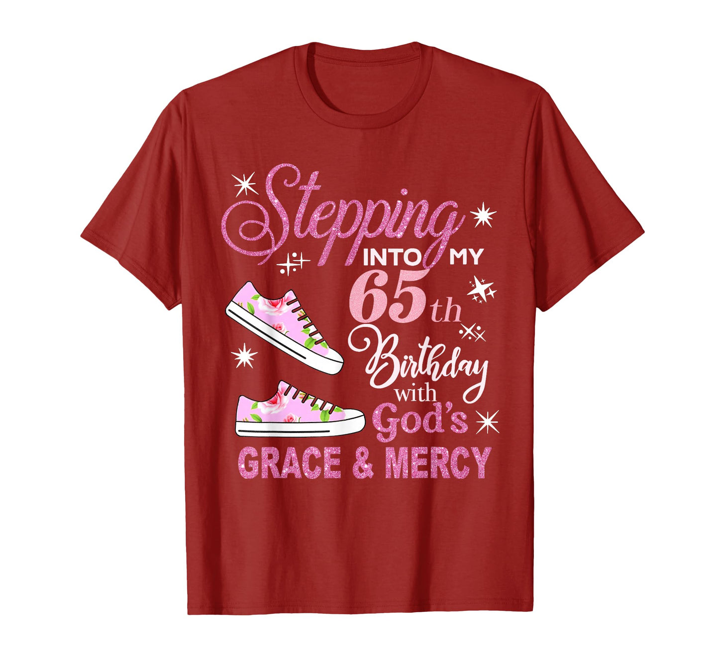 Stepping into my 65th Birthday with God's Grace & Mercy T-Shirt