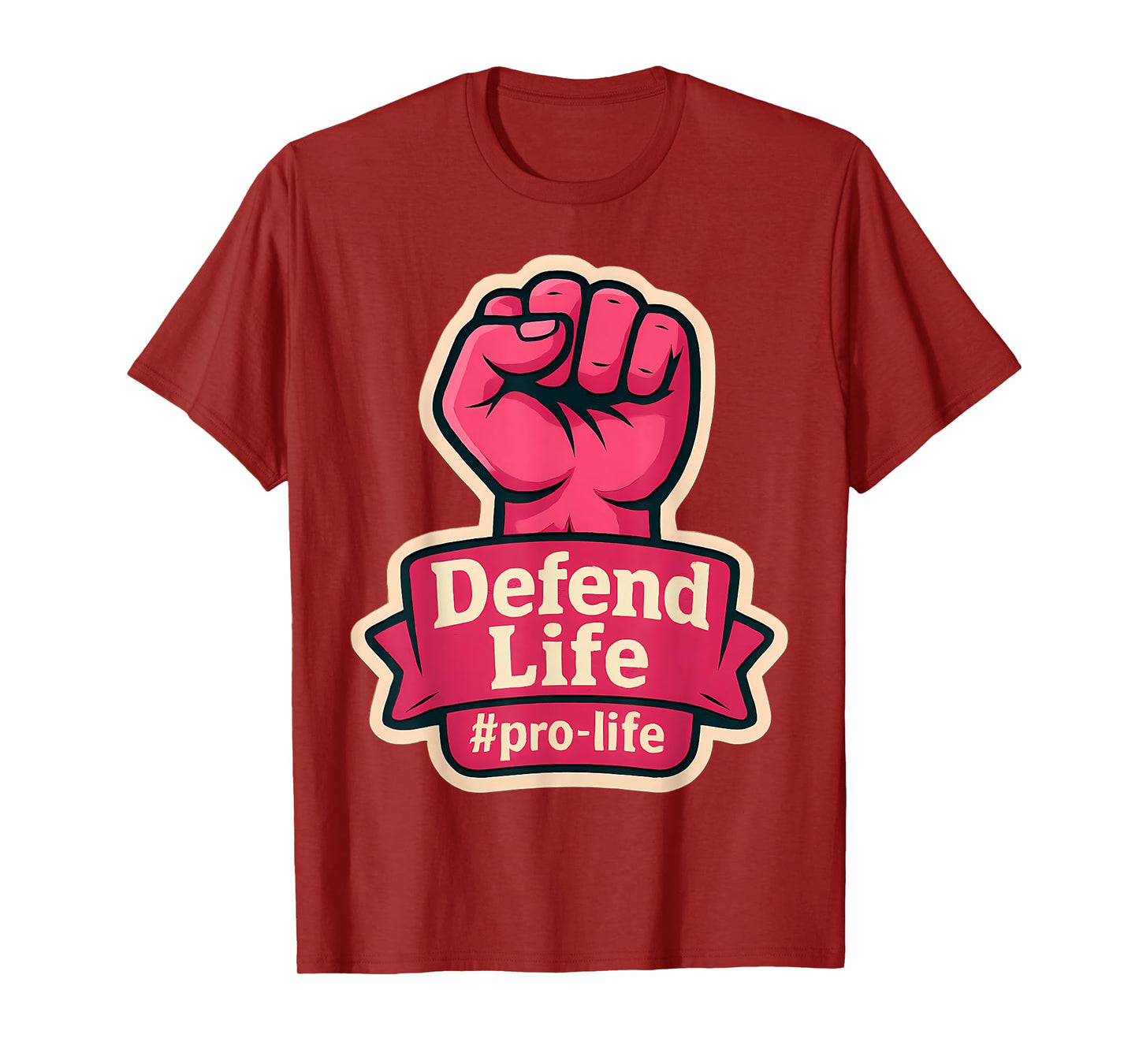 Defend Life Pro-Life Womens Raised Fist Unborn Pro Life T-Shirt