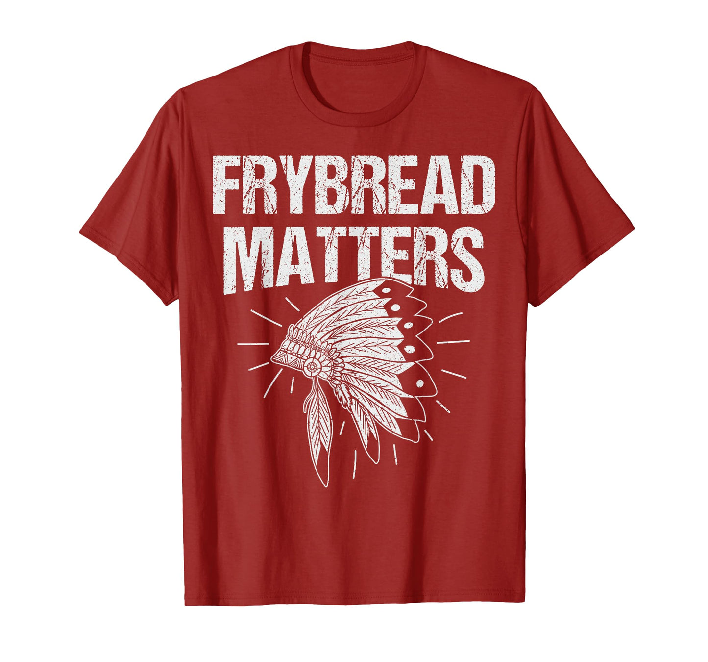 Frybread Matters Quote for a Frybread fan T-Shirt