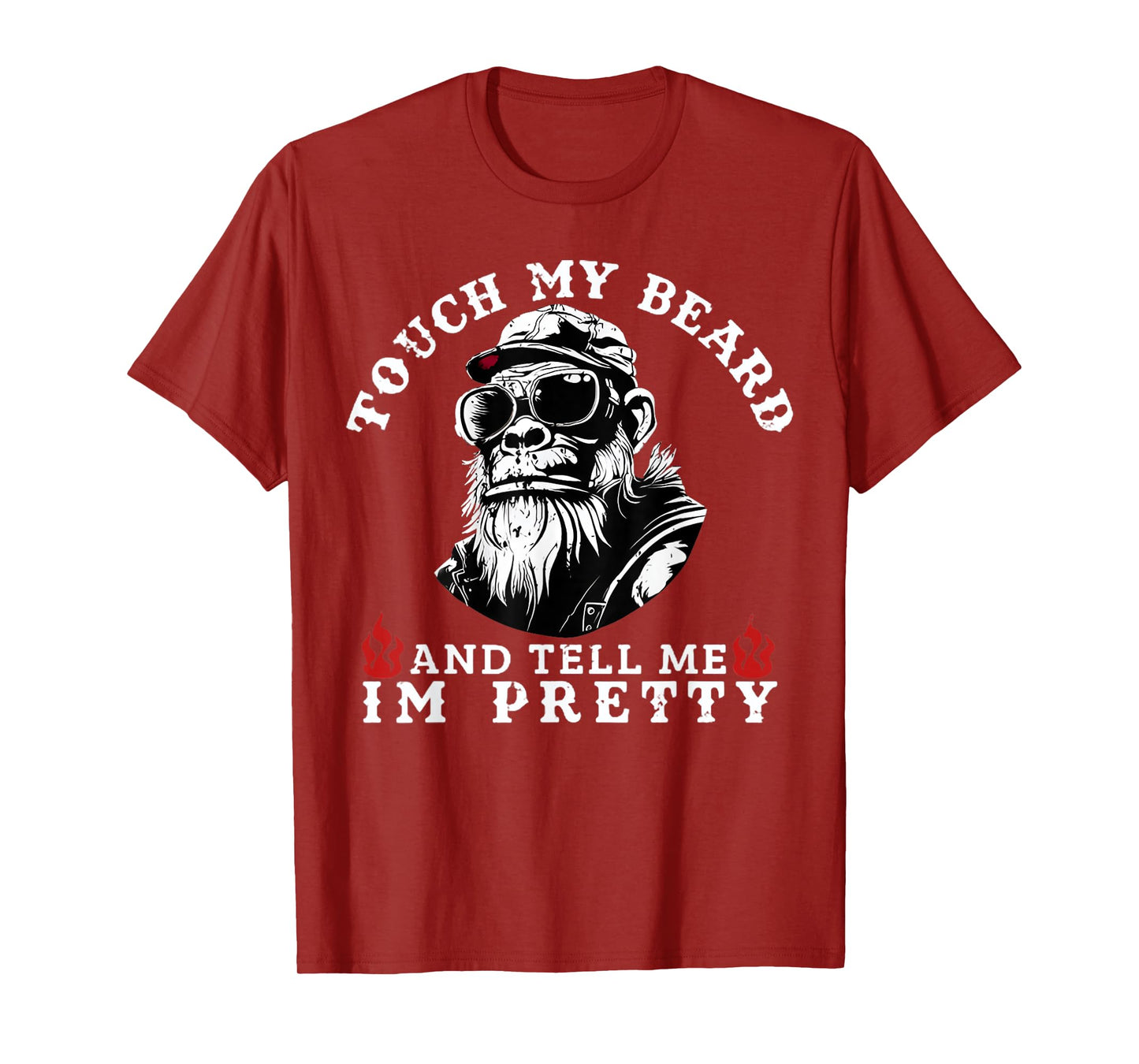 Touch My Beard and Tell Me I'm Pretty Monkey T-Shirt