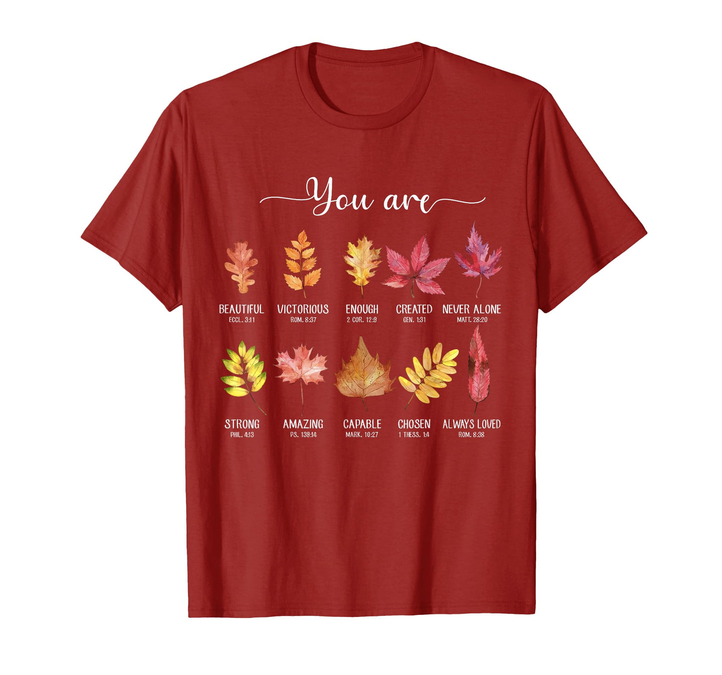 You are Christian Thanksgiving Fall Leaves Bible Verse Faith T-Shirt