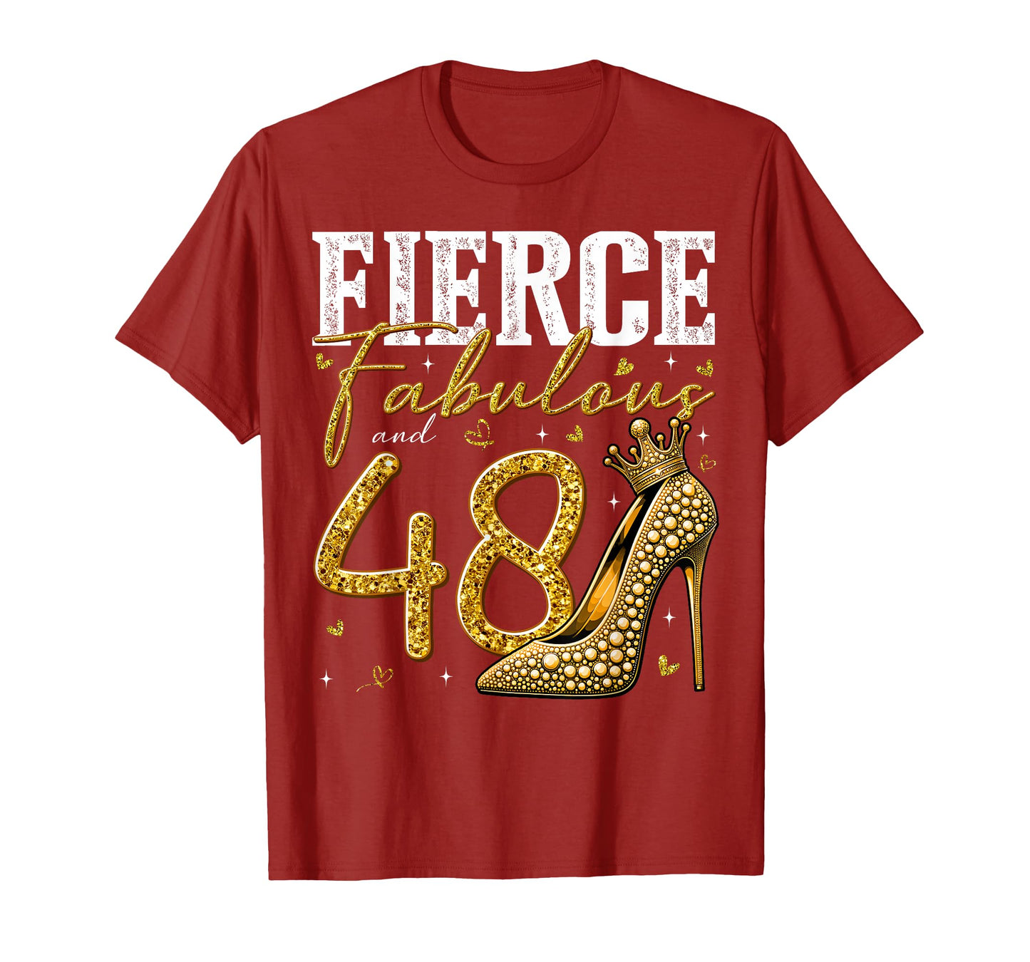 48th Birthday Fierce Fabulous and 48 Year Old Gifts Heels T-Shirt
