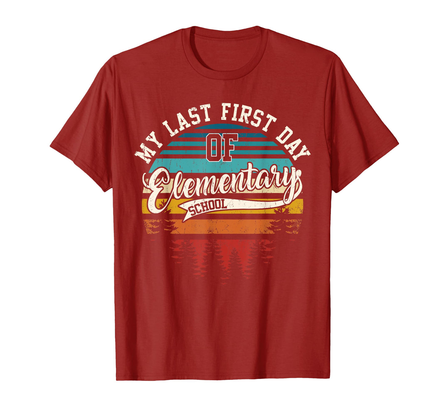 My Last First Day Of Elementary School Funny Back To School T-Shirt