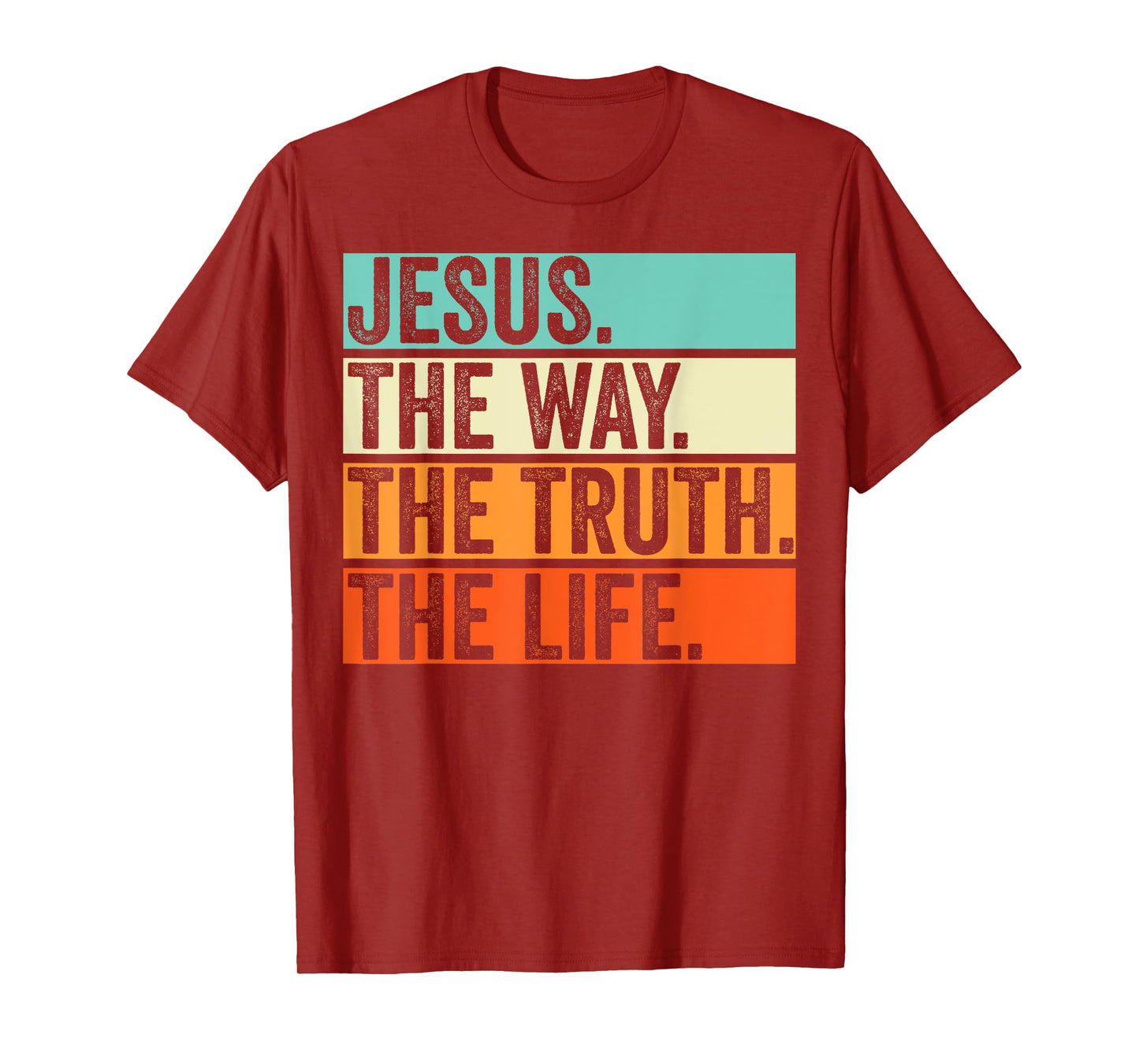 Jesus The Way Truth Life Bible Verse Christian Worship T-Shirt