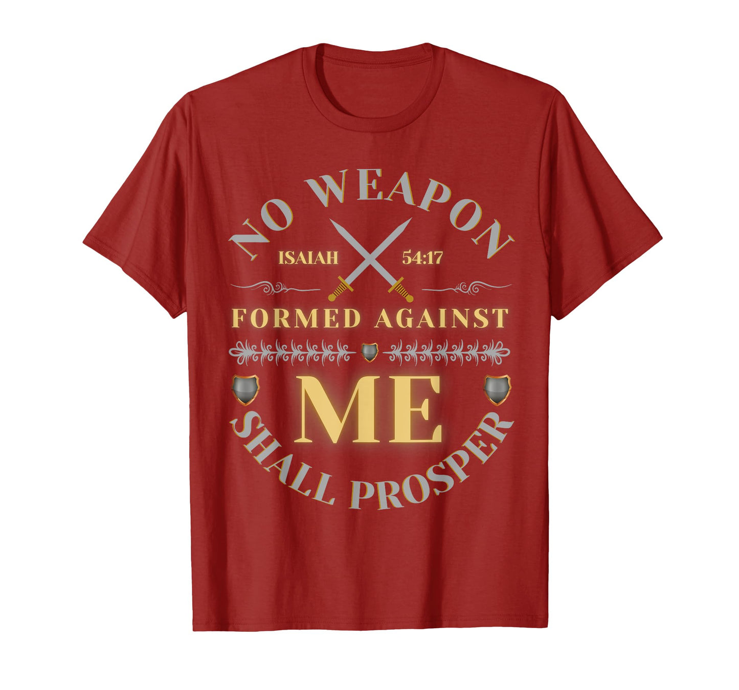 No Weapon Form Against Me Shall Prosper Cute Christian T-Shirt