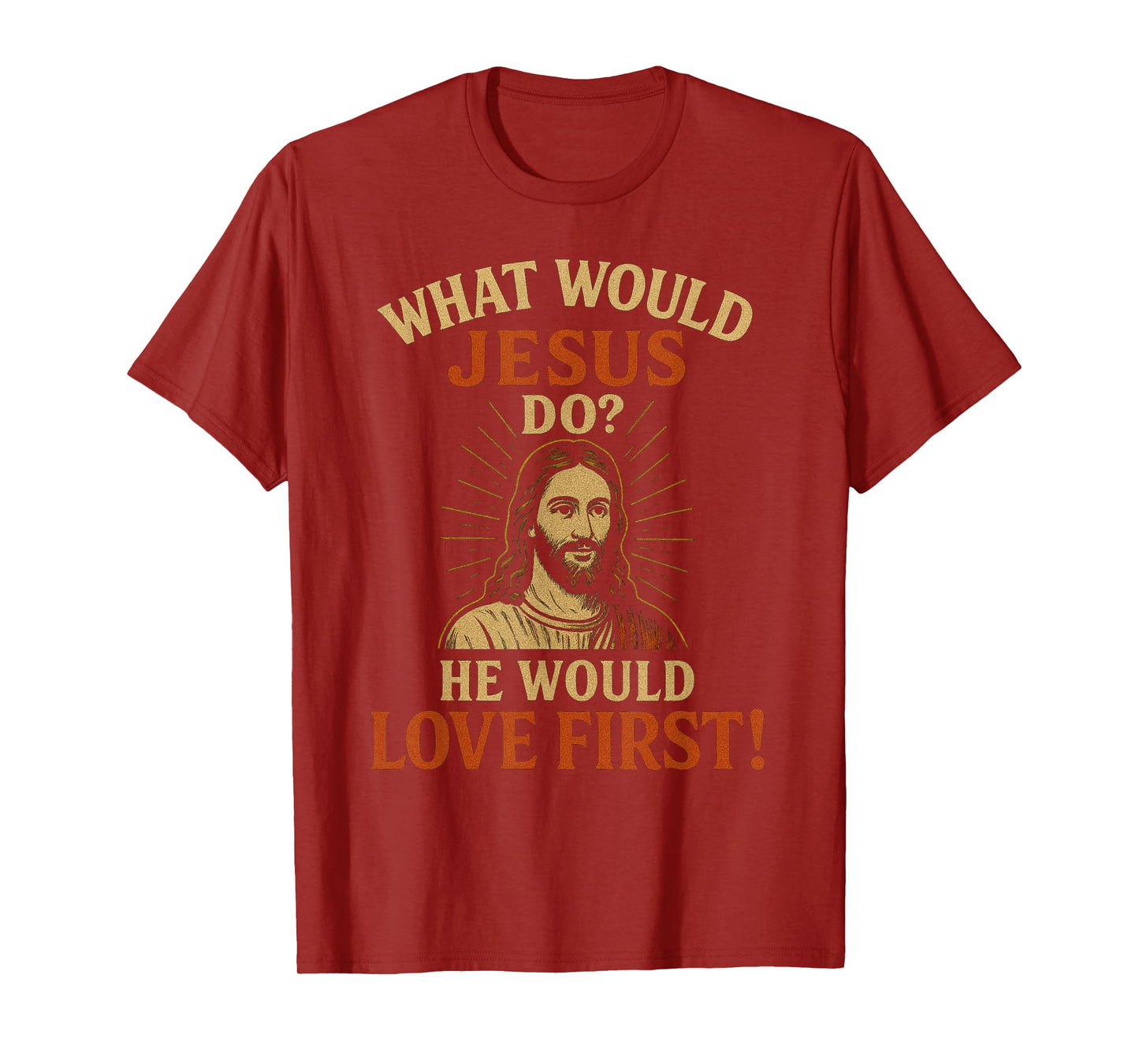 Vintage What Would Jesus Do? He Would Love First! WWJD HWLF T-Shirt
