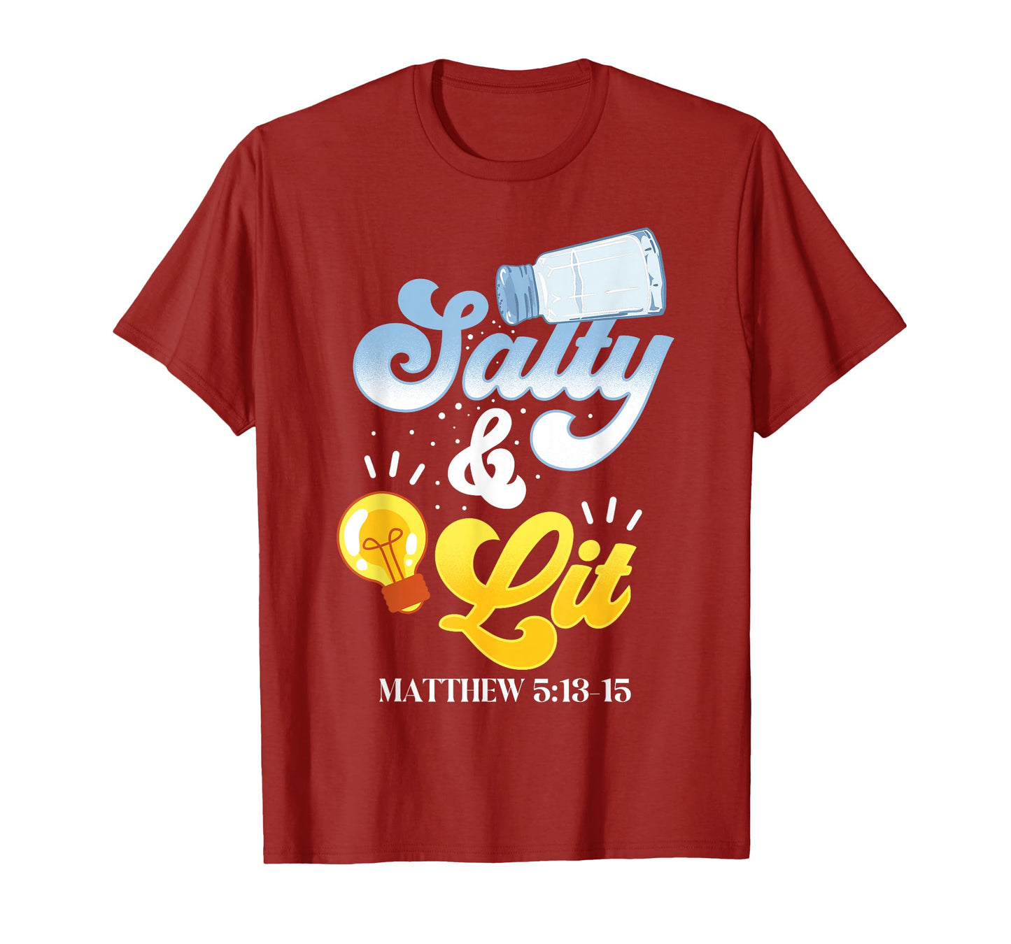 Christian Bible Verse Faith God Pun Salty And Lit Matthew T-Shirt
