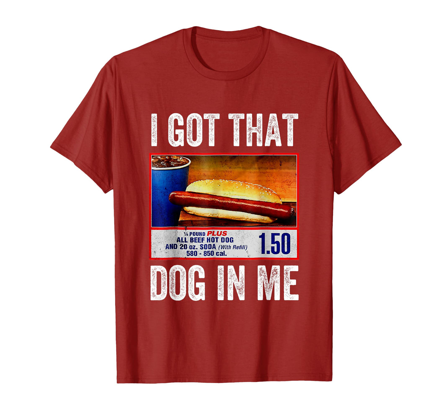 I Got That Dog In Me Funny Hotdog Meme Viral Quote T-Shirt