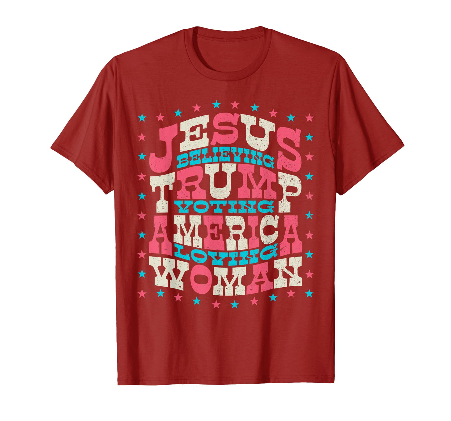 Jesus Believing Trump Voting America Loving Woman T-Shirt