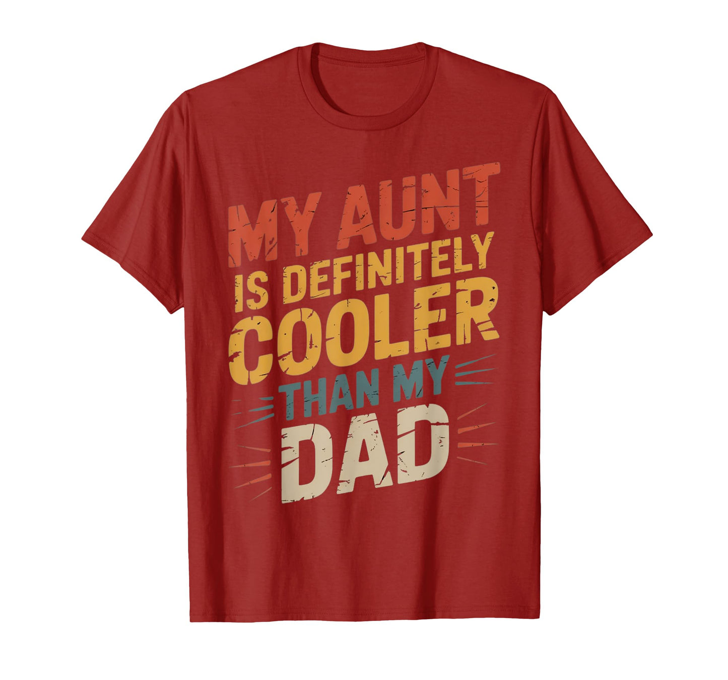 My Aunt Is Definitely Cooler Than My Dad Girl Boy Aunt Love T-Shirt