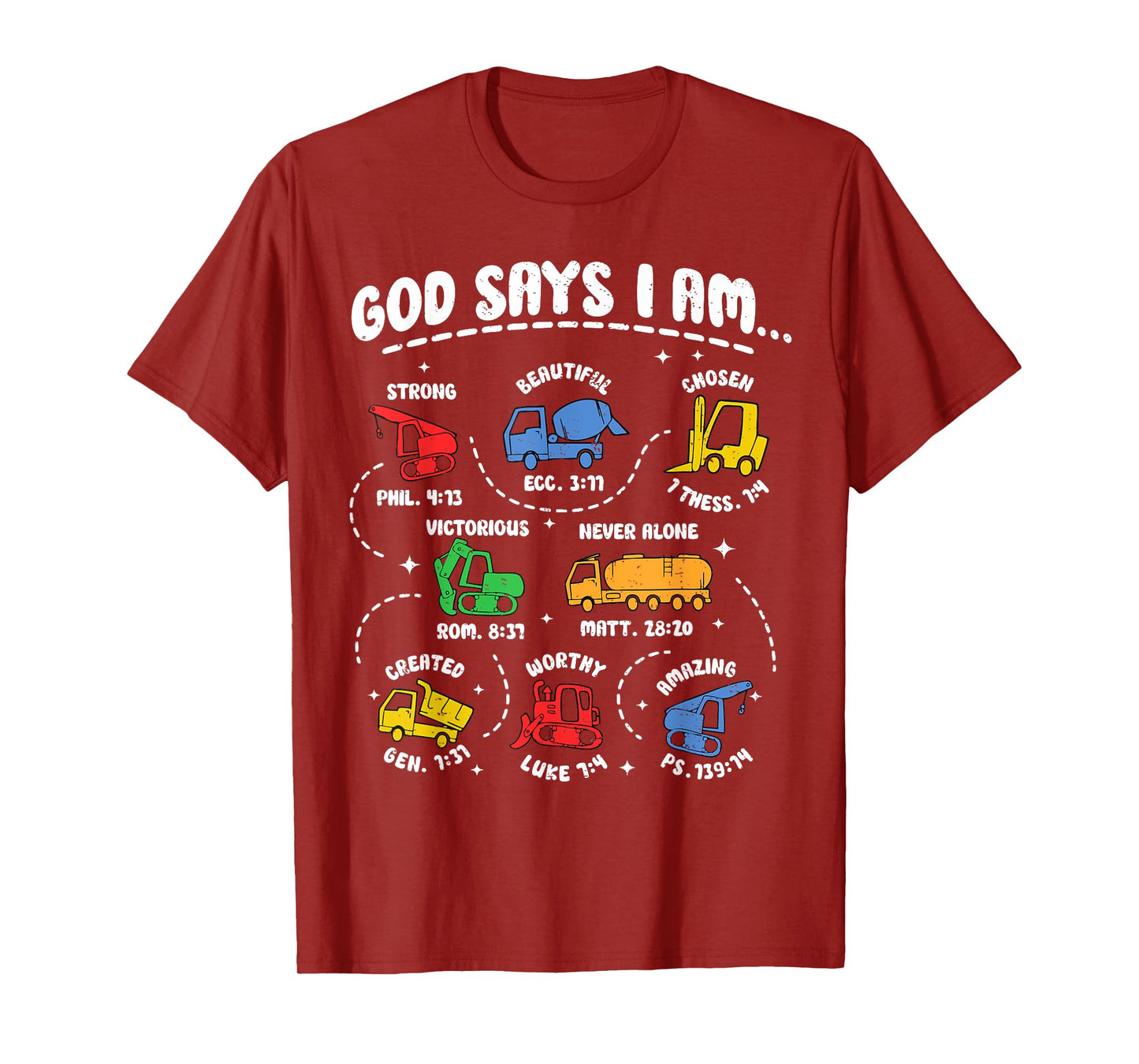 God Says I Am Construction Bible Verse Truck Christian Jesus T-Shirt