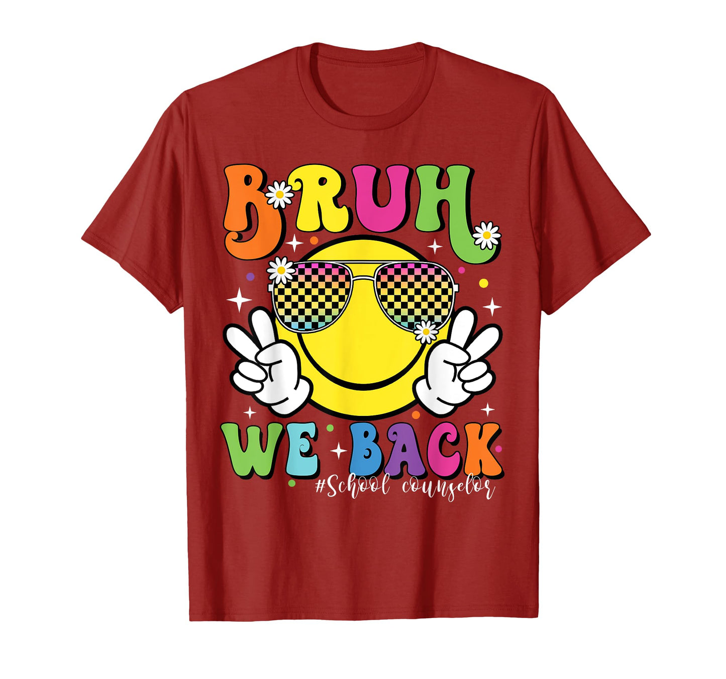 Bruh We Back School Counselor 1St Day Of School Counselor T-Shirt
