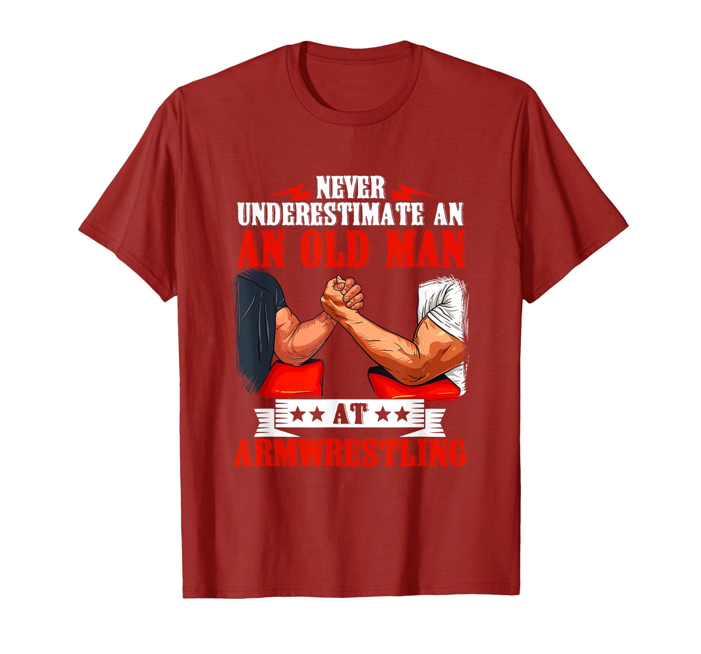 Armwrestling Arm Wrestling Old Man Quote Strength Sport T-Shirt