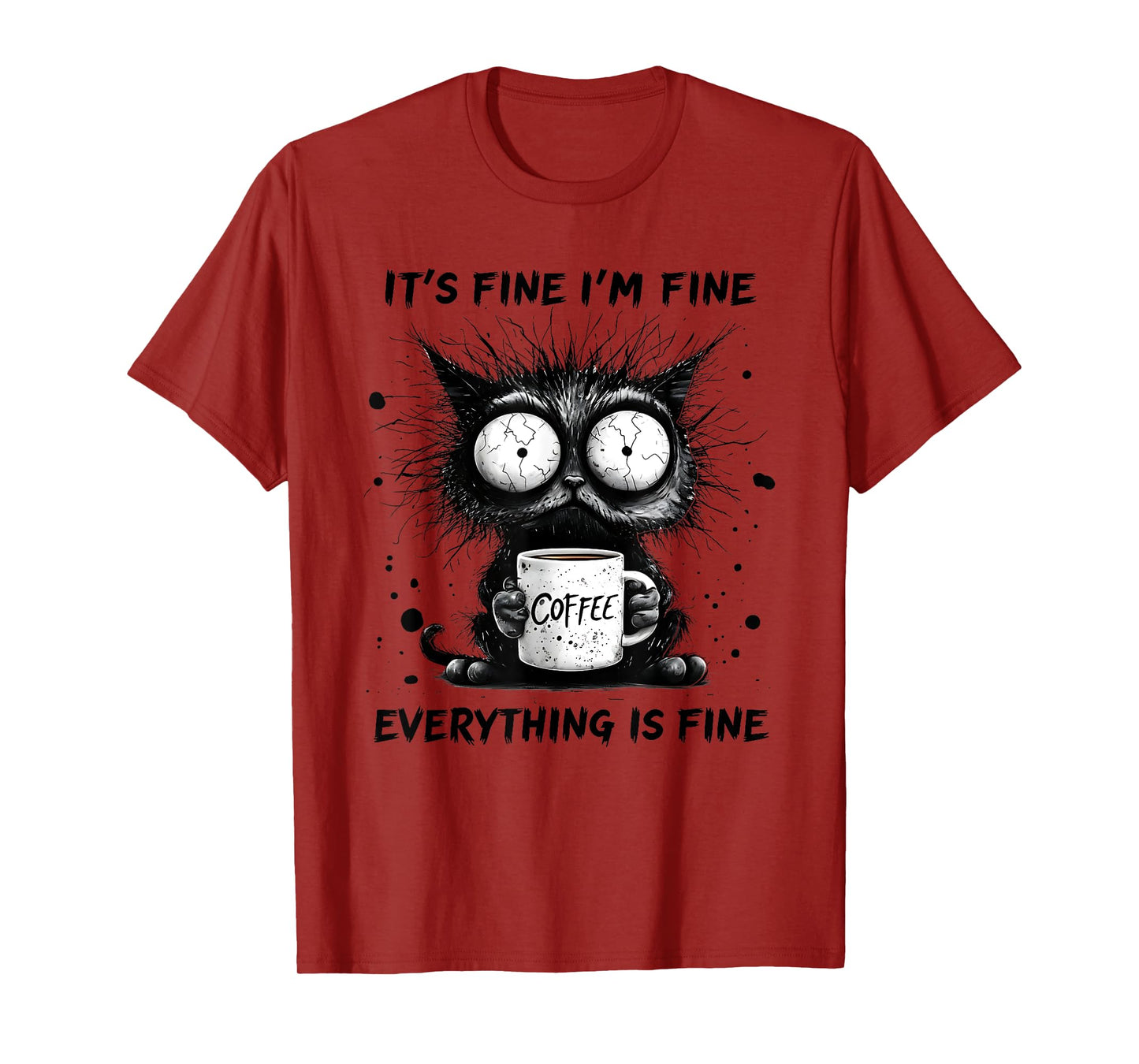 Funny Cat Lover It's Fine I'm Fine Everything Is Fine Men Women Kids T-Shirt