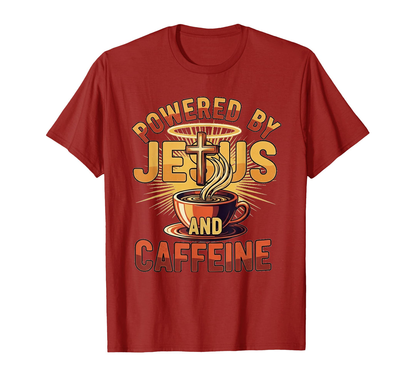 Powered by Jesus and Caffeine – Funny Faith & Coffee Lover T-Shirt