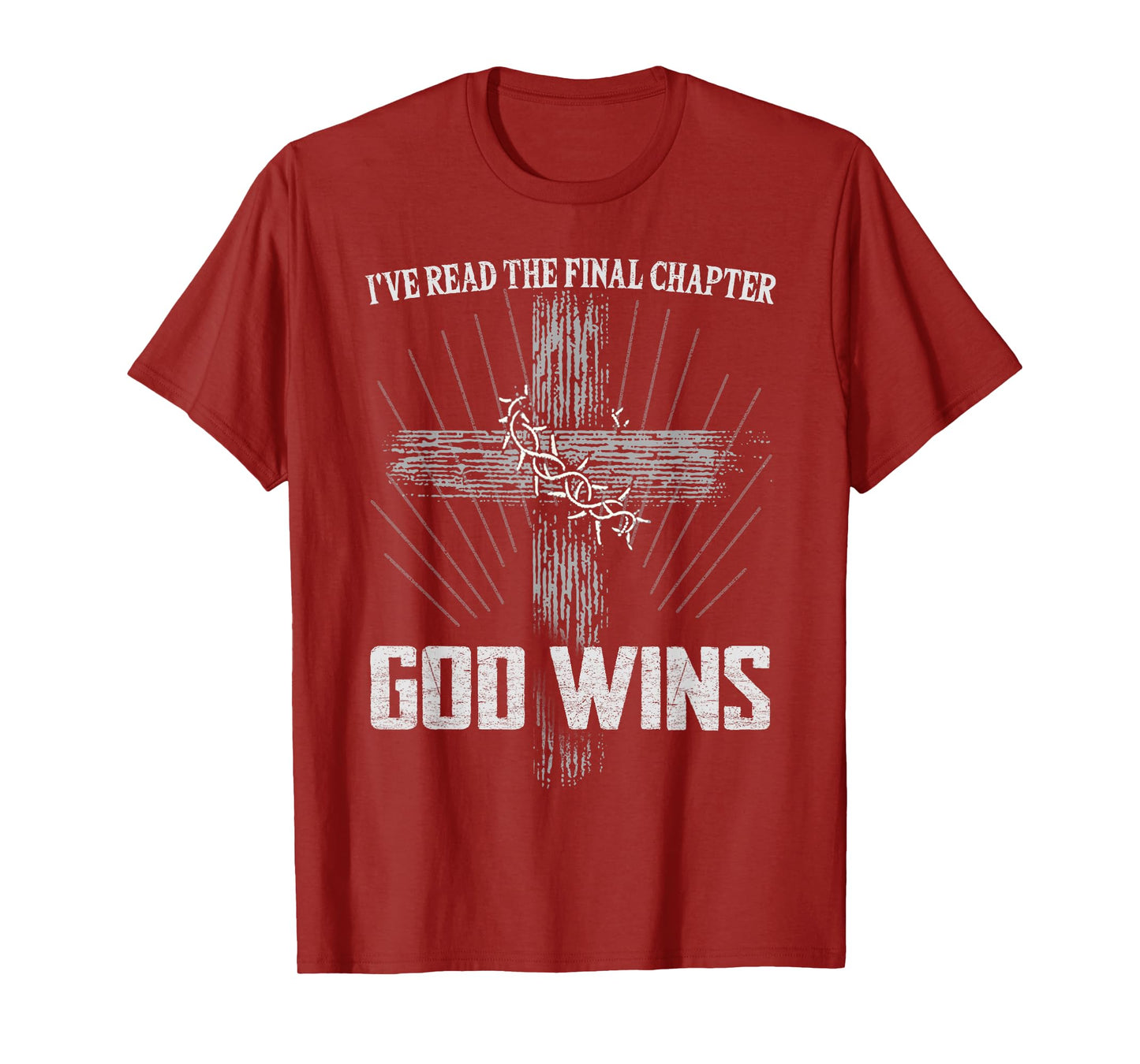 God Wins I’ve Read Final Chapter Christian Faith In Christ T-Shirt