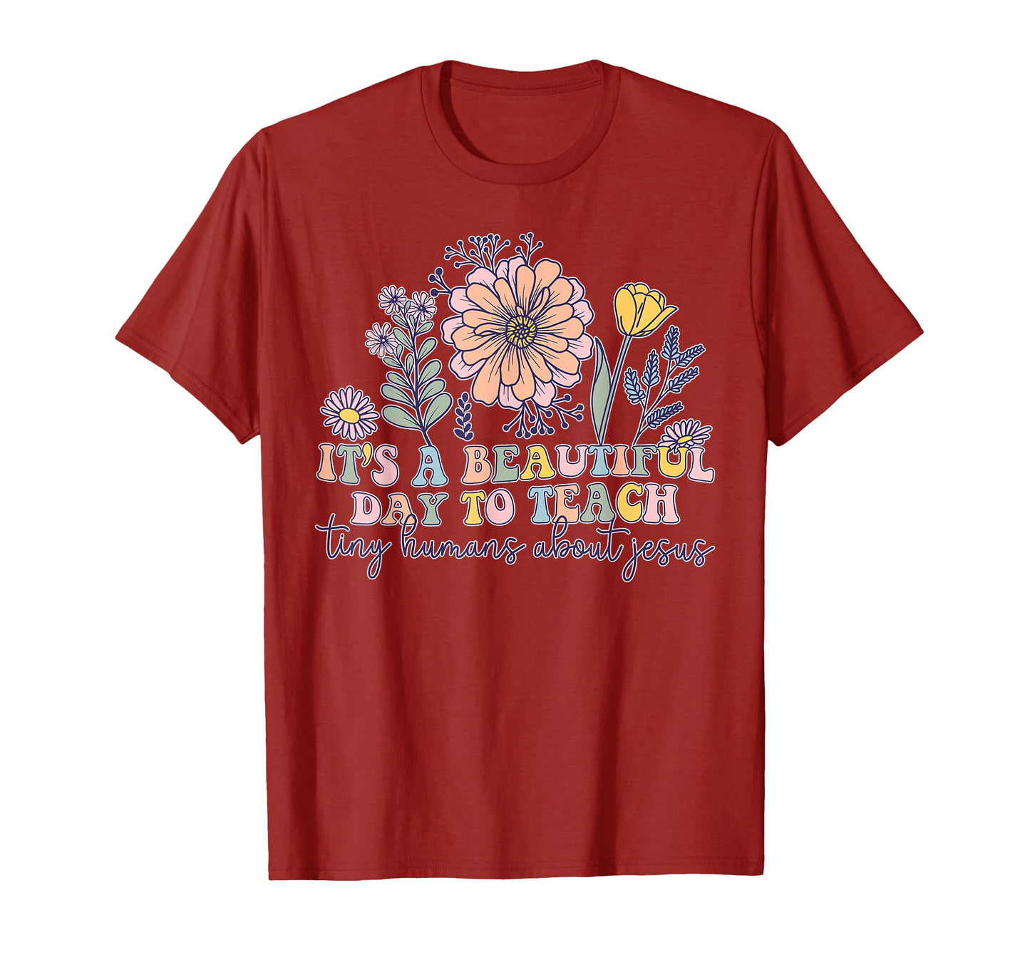 Retro It's A Beatifull Day To Teach Tiny Humans About Jesus T-Shirt