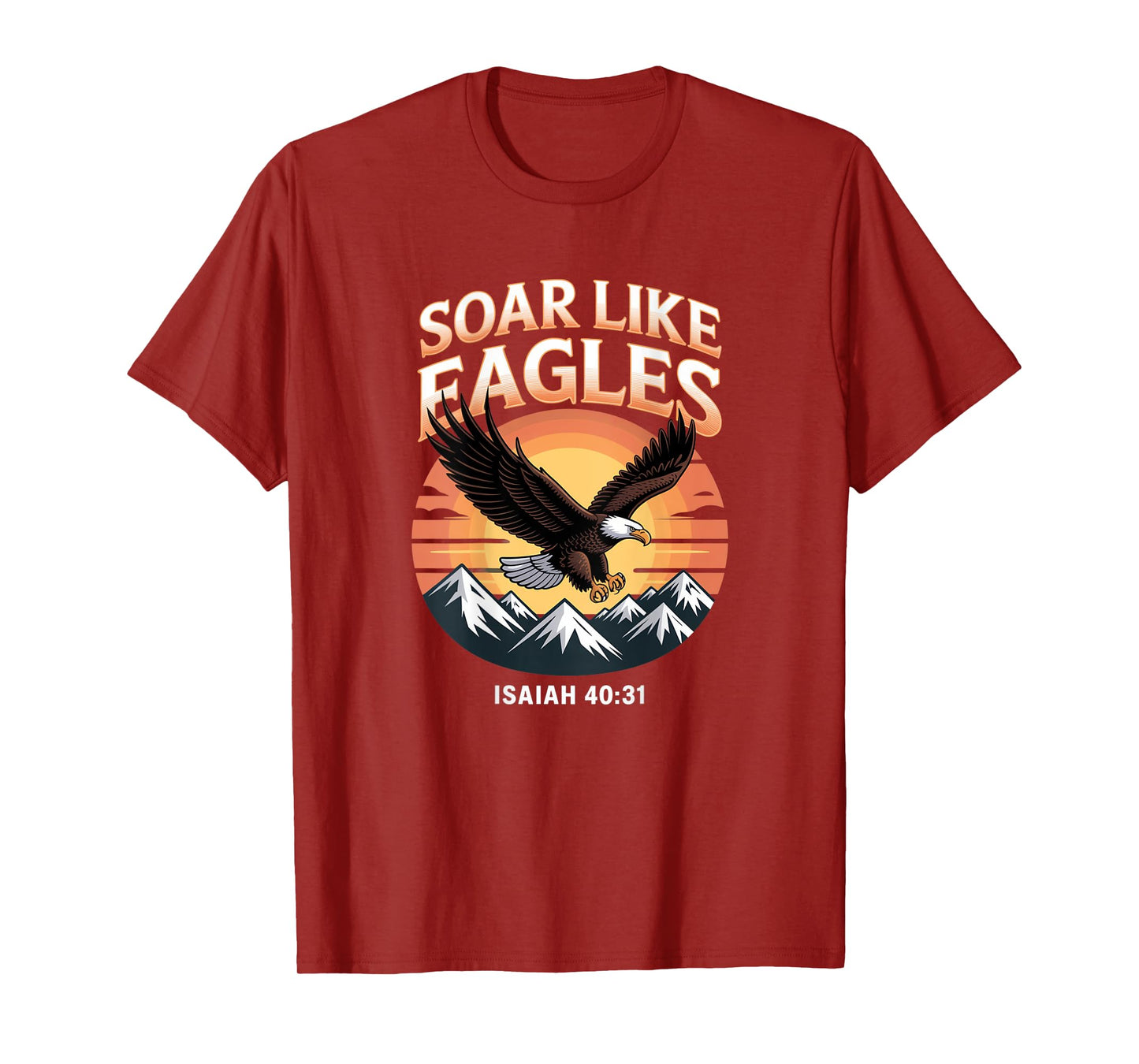 Soar on Wings like Eagles Isaiah 40:31 Eagle Design T-Shirt