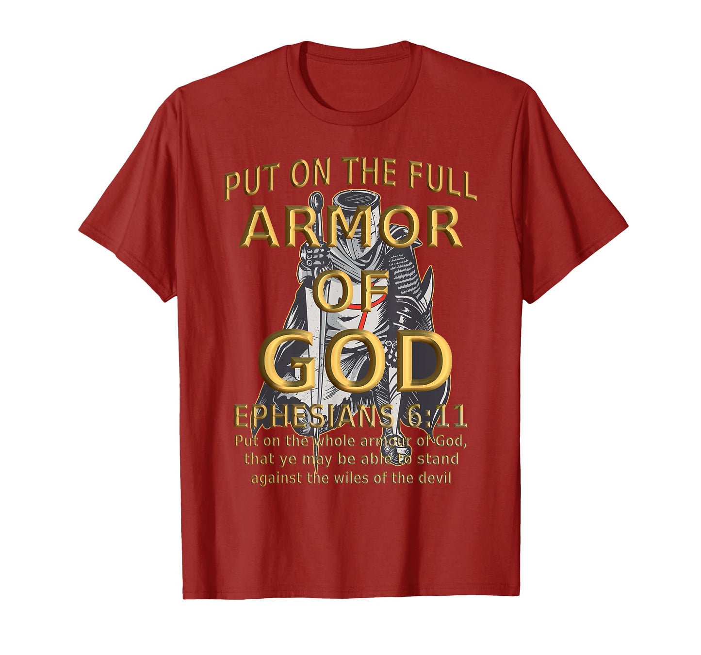 Faith Jesus Religious Ephesians 6 11 Put Full Armor of God T-Shirt