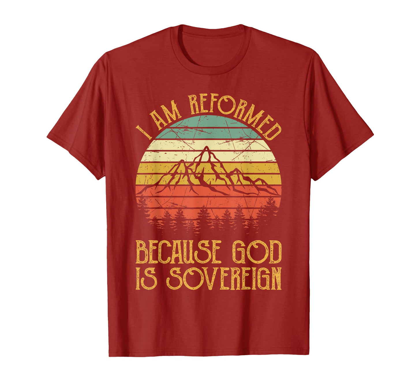 Reformed Because God Is Sovereign Faith Jesus Christian T-Shirt