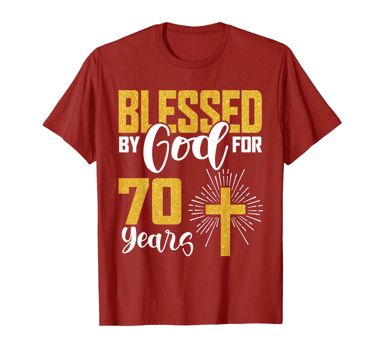 Blessed by God for 70 Years Old 70th Birthday B-Day Party T-Shirt