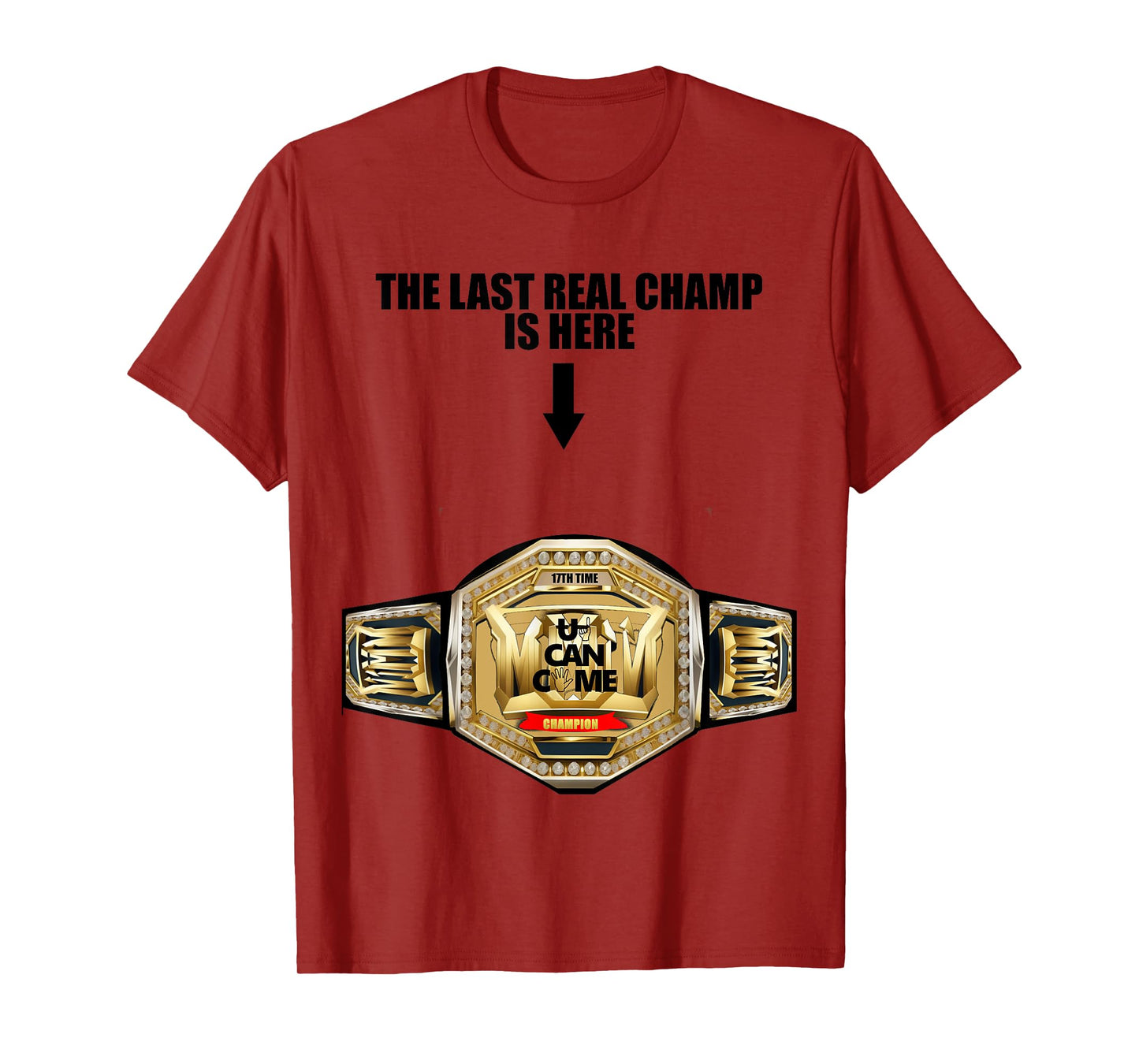 The Last Real Champ Is Here Funny Wrestling Quote T-Shirt