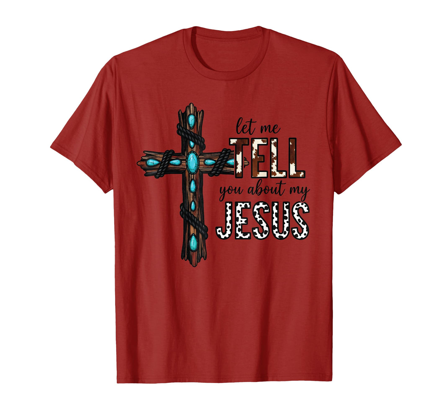 Let Me Tell You About My Jesus Christian Religious Bible God T-Shirt