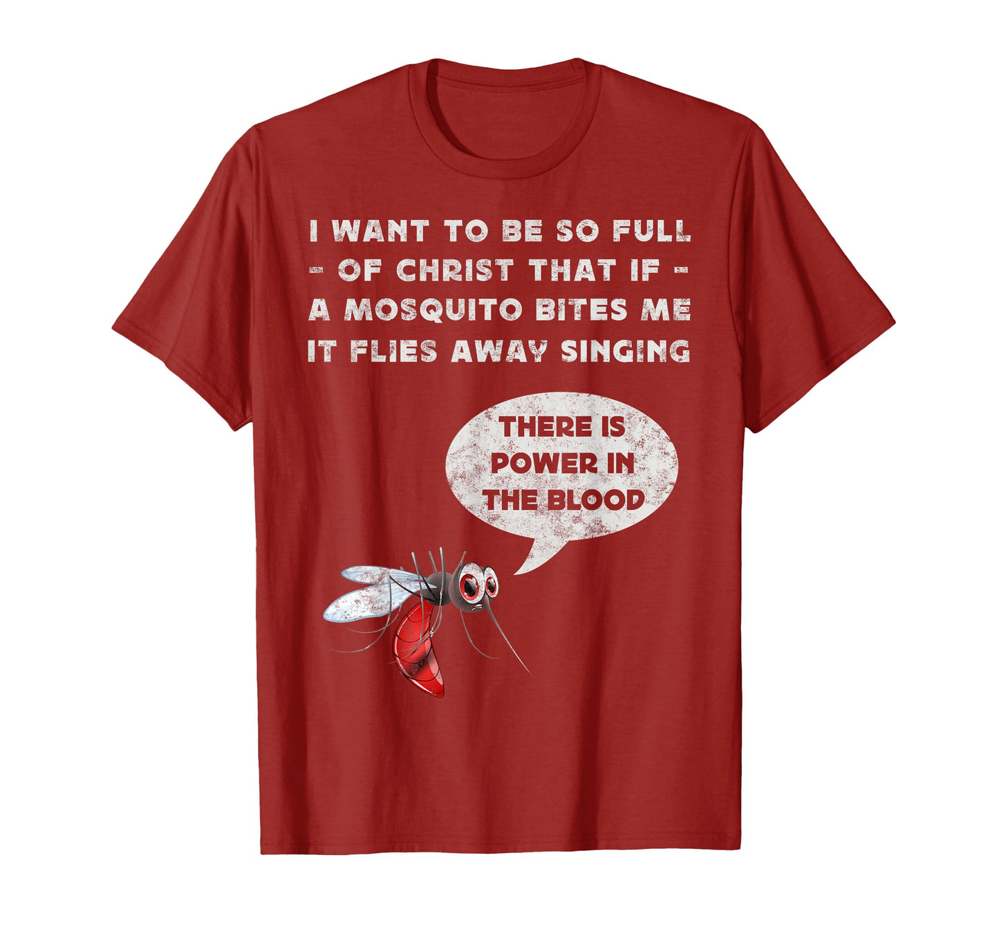 I Want To Be So Full of Christ Christian Funny Mosquito Joke T-Shirt