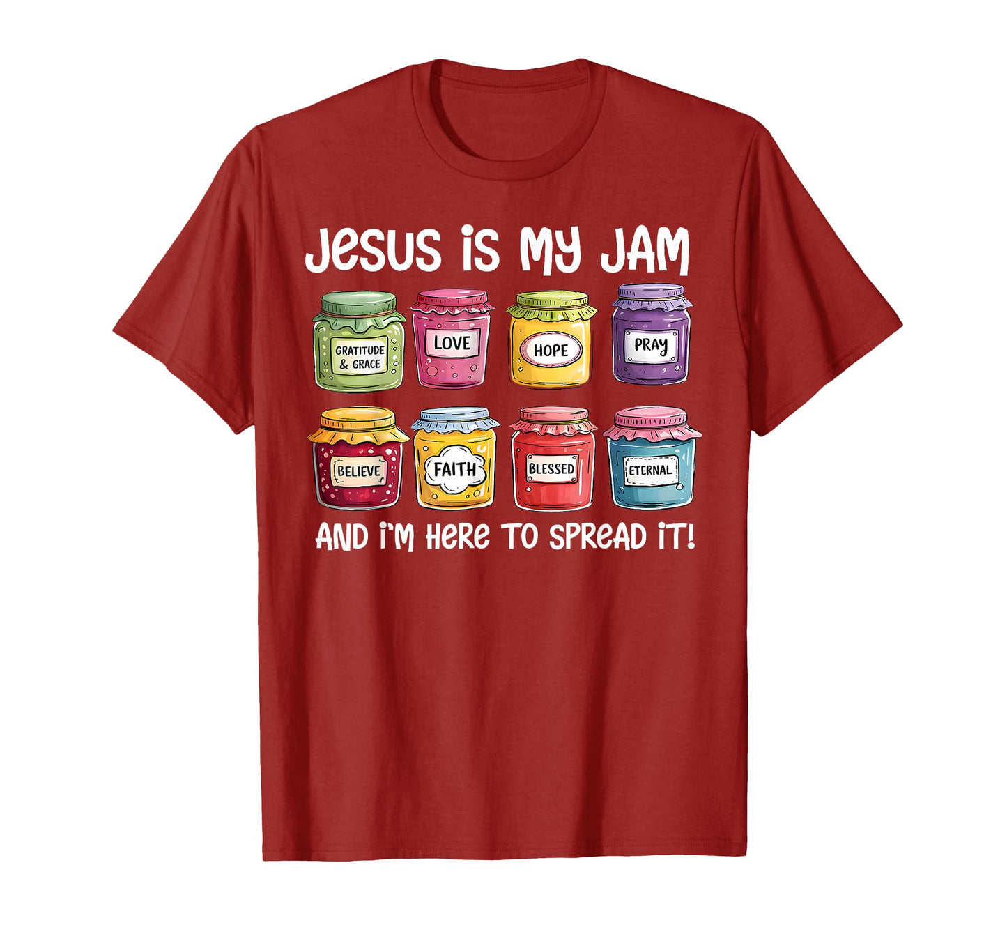 Jesus is My Jam and Im Here to Spread Christian Bible Verse T-Shirt