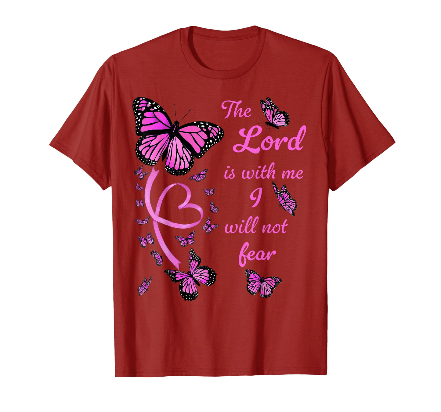 Bible Verse Psalm 118 6 Pink Butterflies The Lord is with Me T-Shirt