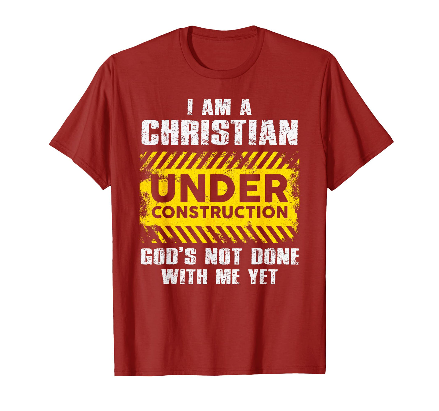 Christian Under Construction Faith Humor T-Shirt