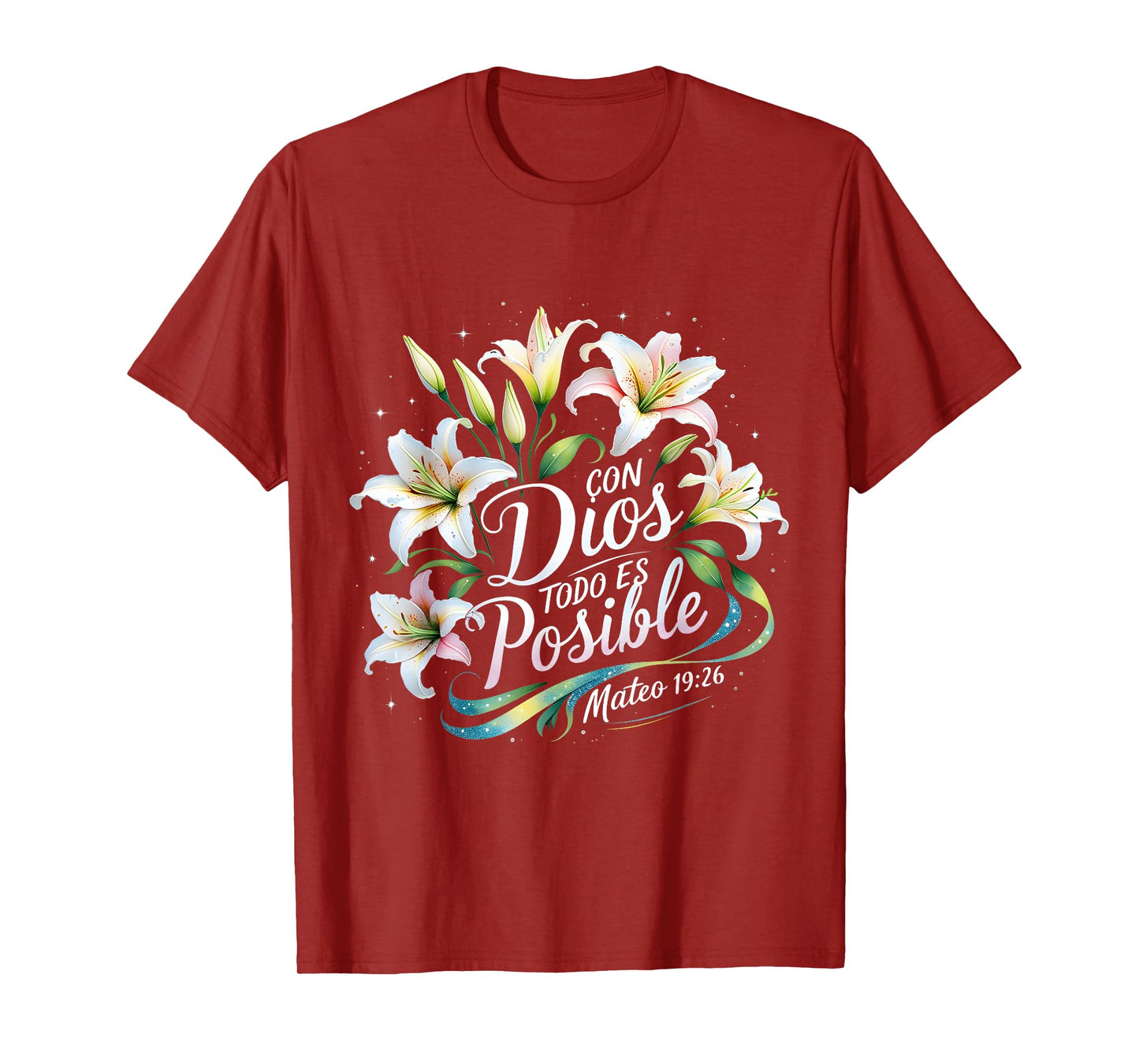 Con Dios Todo ES Posible Mateo 19:26 Gift T-Shirt