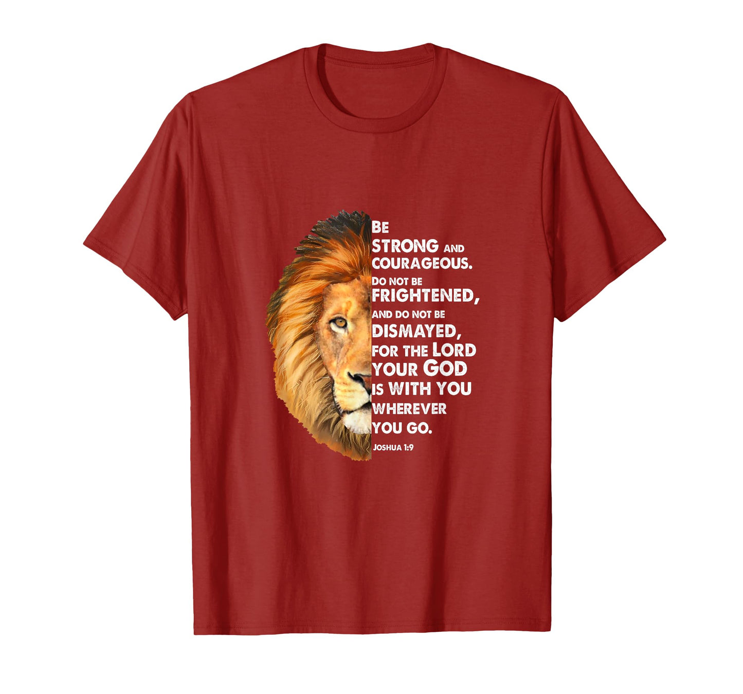 Joshua 1:9 Be a strong and bold lion Christian T-Shirt