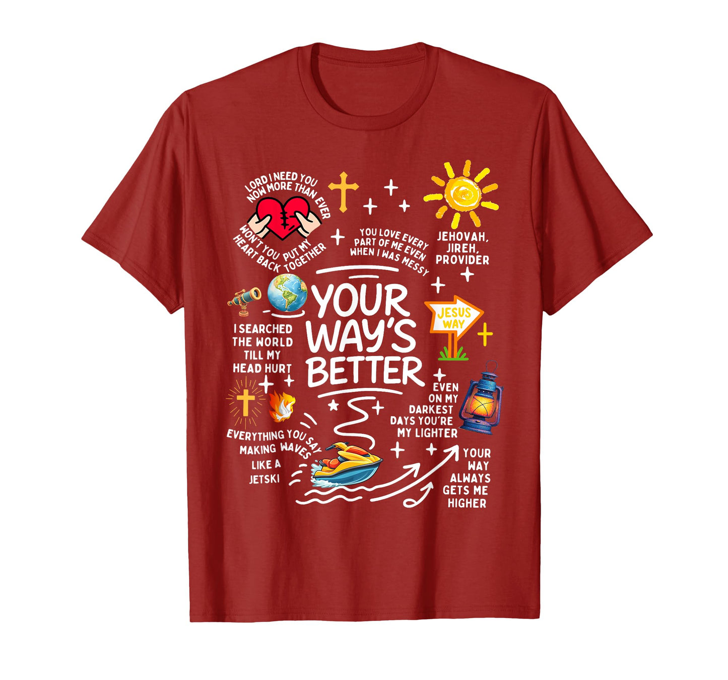 Your Way’s Better Christian Bible Jesus Way Faith God T-Shirt
