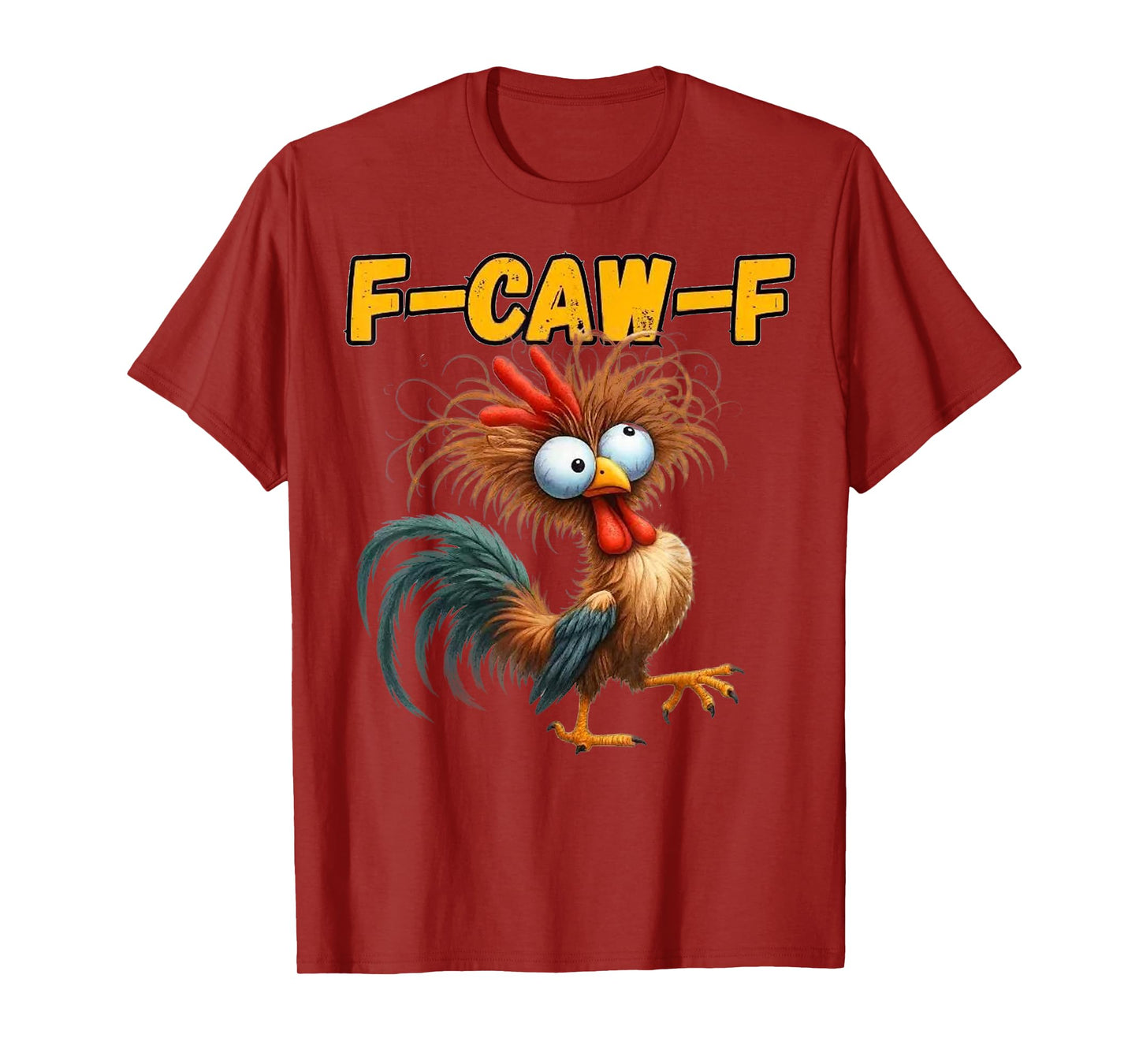 F-Caw-F Chicken Quote Rooster Meme T-Shirt