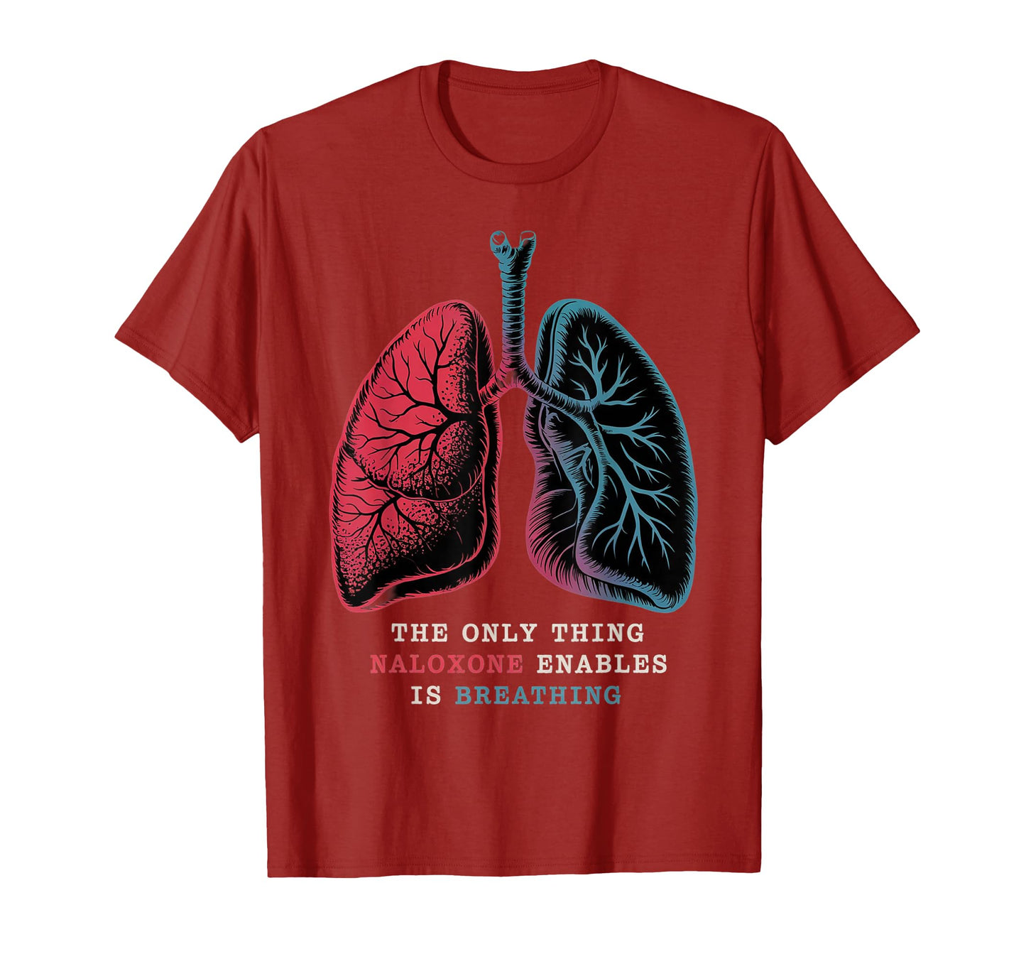 Harm Reduction Naloxone Awareness Breathing Quote medical T-Shirt