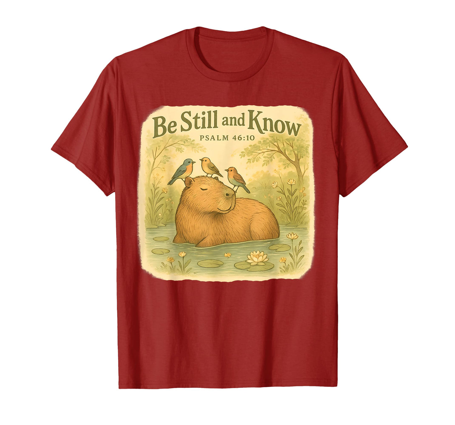 Be Still and Know Capybara Christian Psalm 46 10 Bible Verse T-Shirt