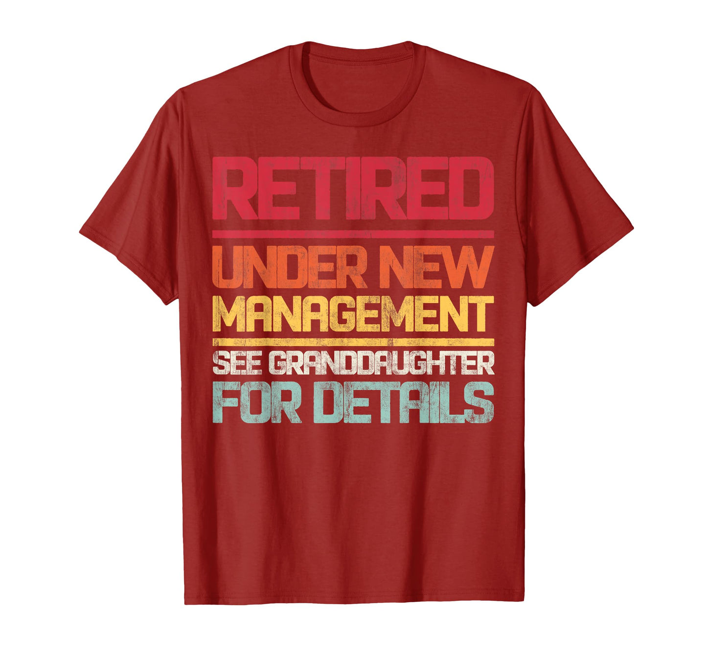 Retired Under New Management See Granddaughter For Details T-Shirt