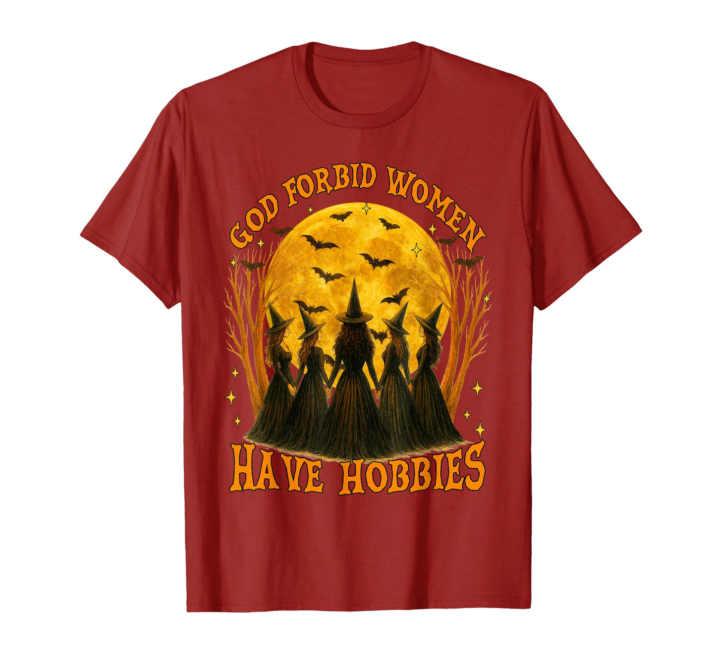 God Forbid Women Have Hobbies Halloween Spooky Season Witch T-Shirt