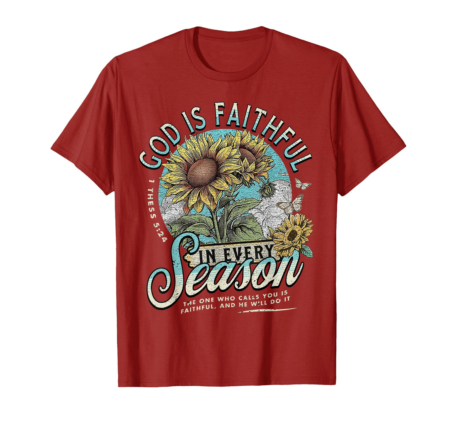 God Is Faithful In Every Season T-Shirt