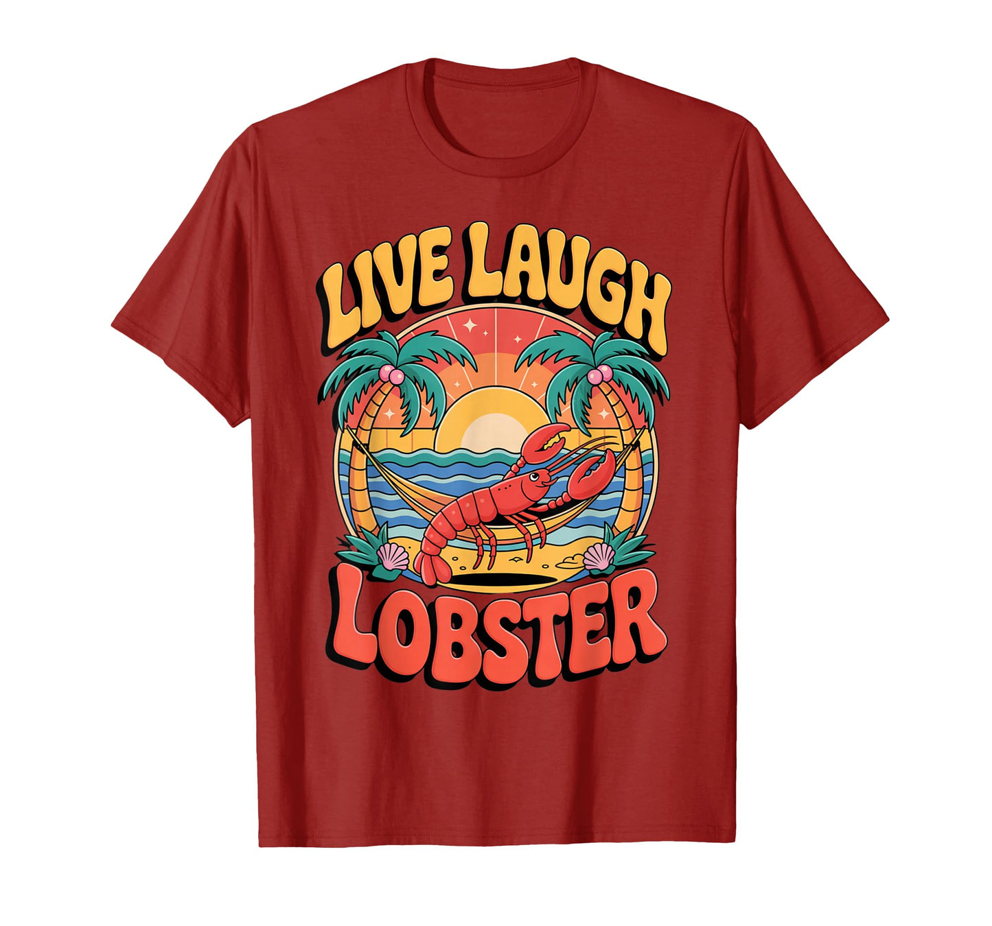 Live Laugh Lobster Funny Lumberjack Groovy T-Shirt