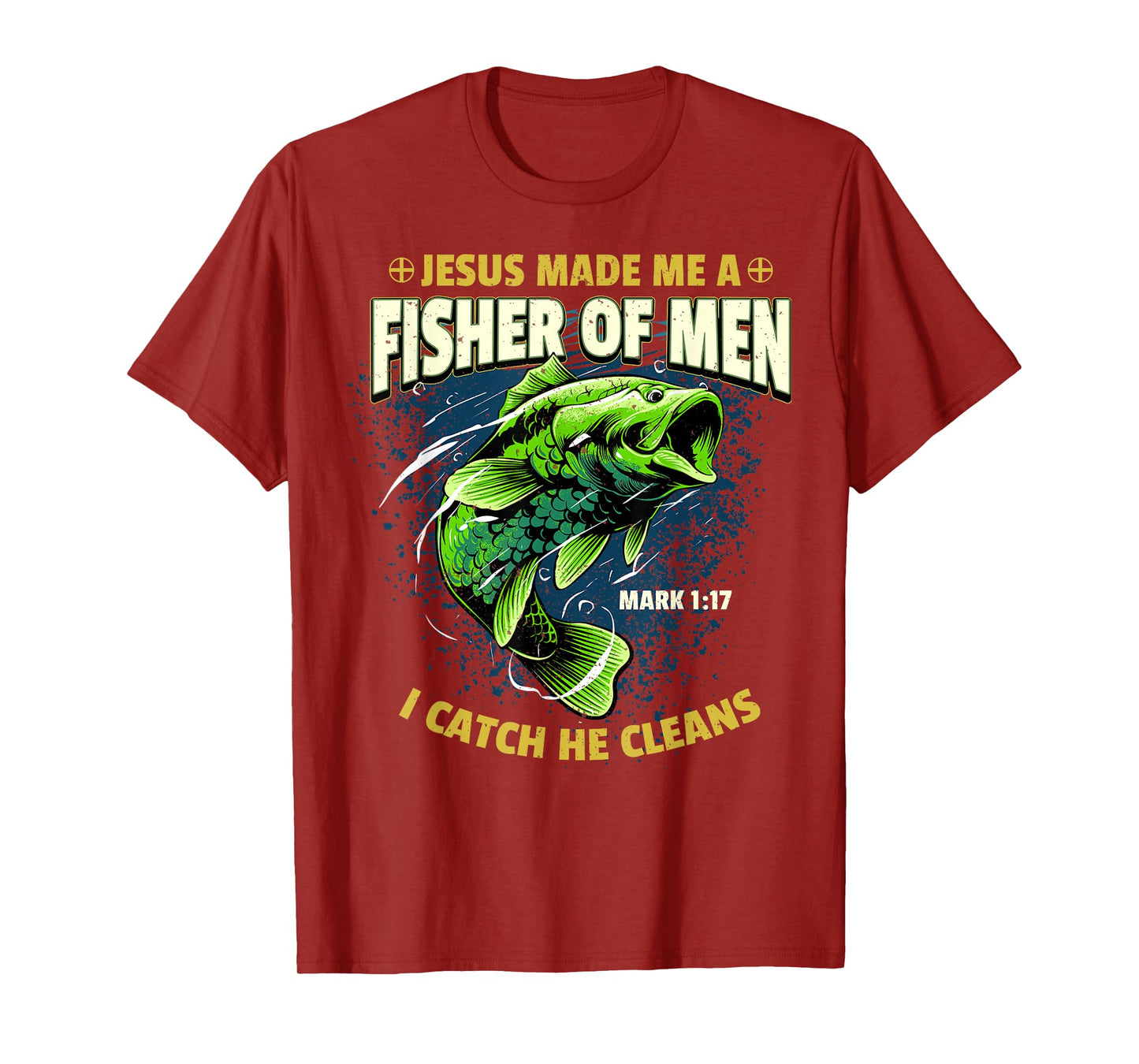 Jesus Made Me A Fisher Of Men Religious Christian Fisherman T-Shirt
