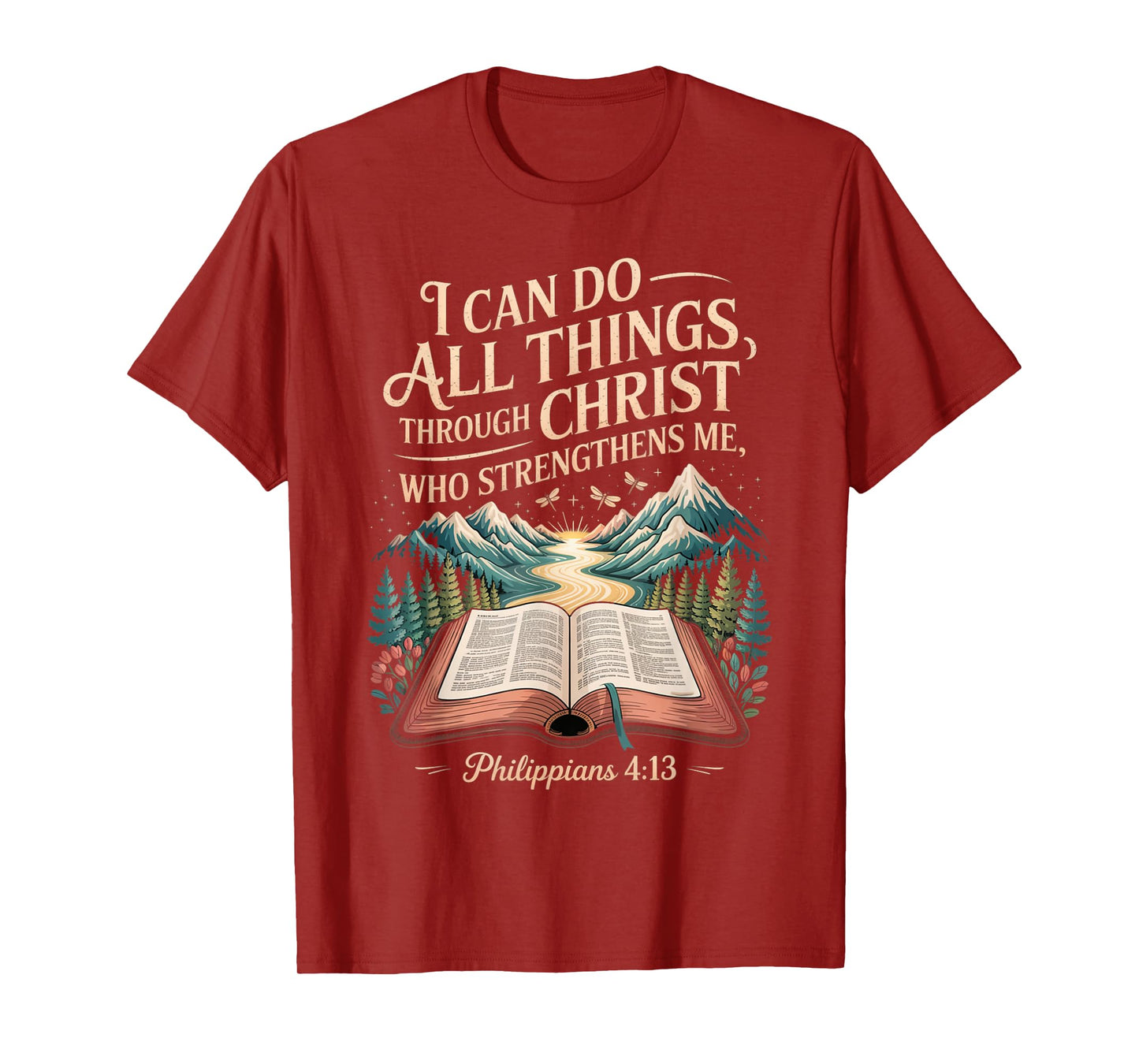 I Can Do All Things Through Christ Who Strengthens Me T-Shirt